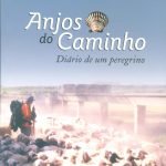 Anjos do Caminho - Diário de um Peregrino