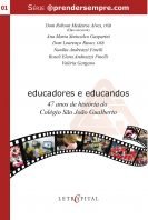 Educadores e educandos - 47 anos de história do Colégio São João Gualberto