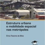 Estrutura urbana e mobilidade espacial nas metrópoles