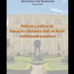 Políticas e práticas da educação a distância (EaD) no Brasil: Entrelaçando pesquisas