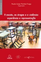 A escola as drogas e a violencia