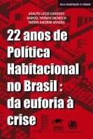 22 anos de política habitacional no Brasil da euforia à crise